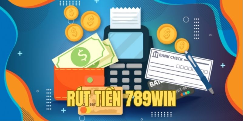 Rút tiền 789win